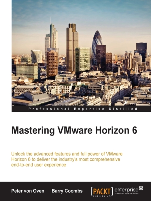 Title details for Mastering VMware Horizon 6 by Peter von Oven - Available